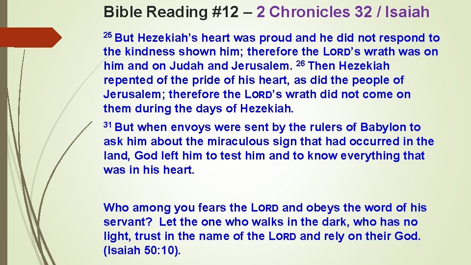 Bible Reading #12 – 2 Chronicles 32 / Isaiah 25 But Hezekiah’s heart was