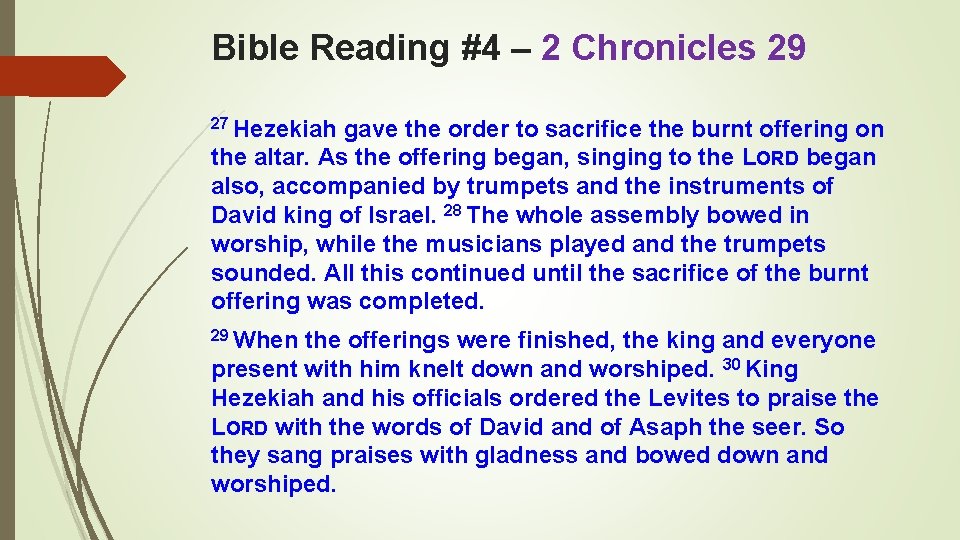 Bible Reading #4 – 2 Chronicles 29 27 Hezekiah gave the order to sacrifice