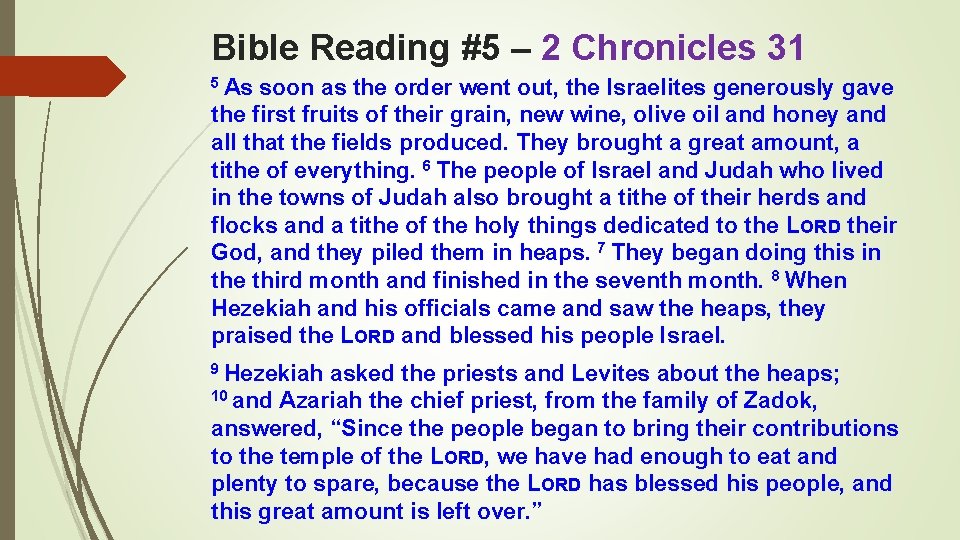Bible Reading #5 – 2 Chronicles 31 5 As soon as the order went