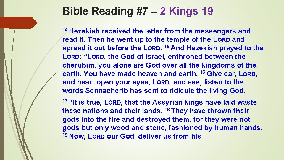 Bible Reading #7 – 2 Kings 19 14 Hezekiah received the letter from the