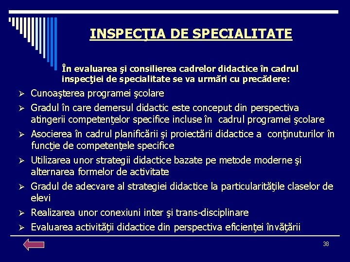 INSPECŢIA DE SPECIALITATE În evaluarea şi consilierea cadrelor didactice în cadrul inspecţiei de specialitate