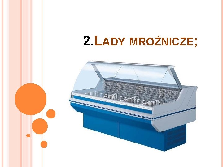 2. LADY MROŹNICZE; 