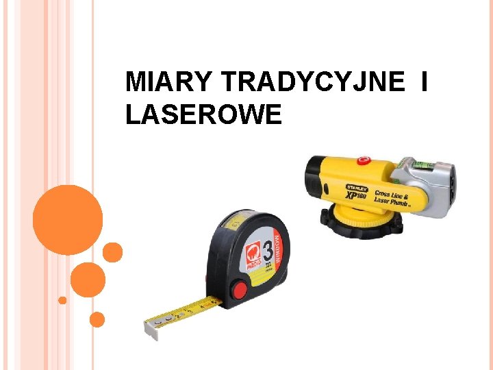 MIARY TRADYCYJNE I LASEROWE 