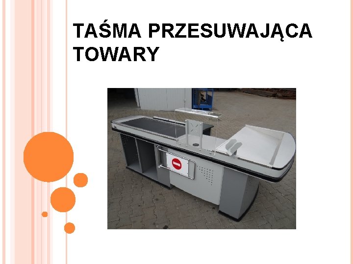 TAŚMA PRZESUWAJĄCA TOWARY 