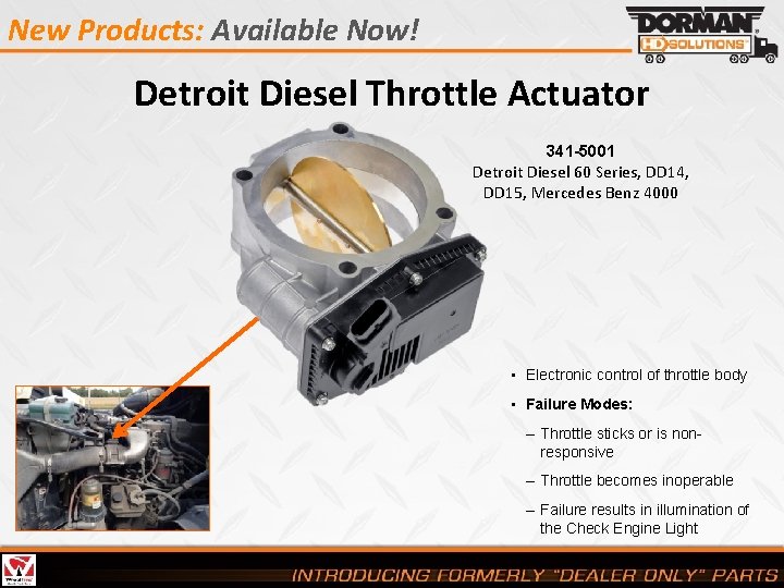 New Products: Available Now! Detroit Diesel Throttle Actuator 341 -5001 Detroit Diesel 60 Series,