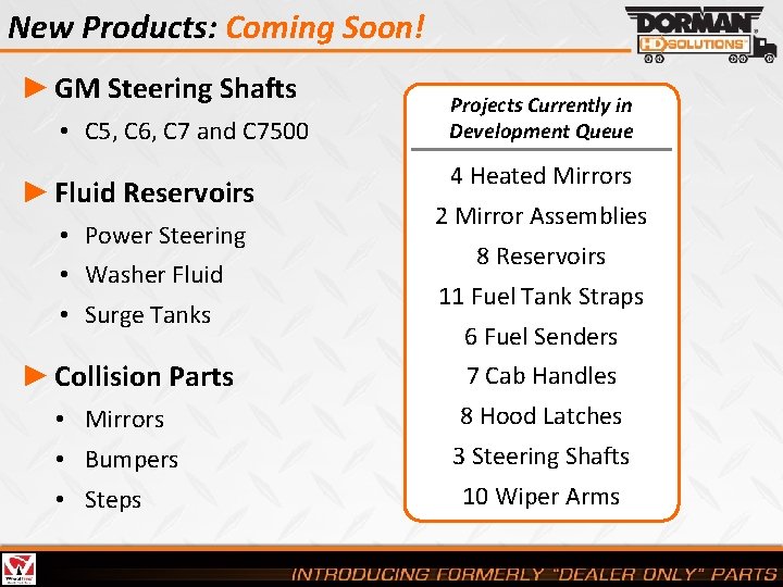 New Products: Coming Soon! ► GM Steering Shafts • C 5, C 6, C