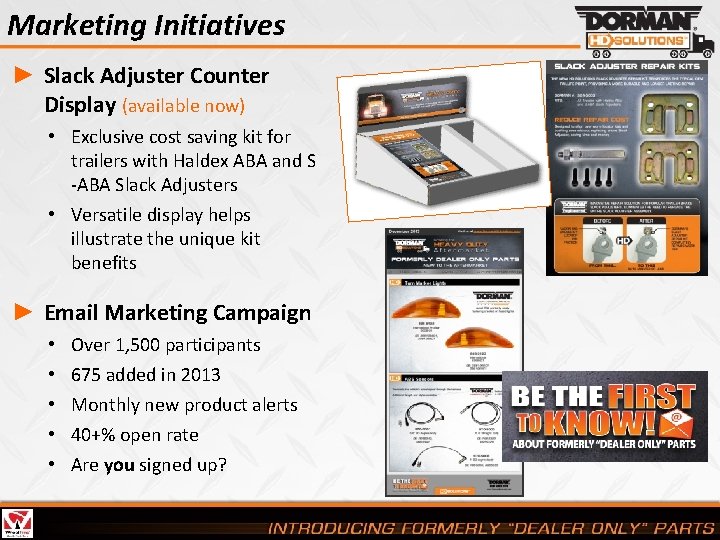 Marketing Initiatives ► Slack Adjuster Counter Display (available now) • Exclusive cost saving kit