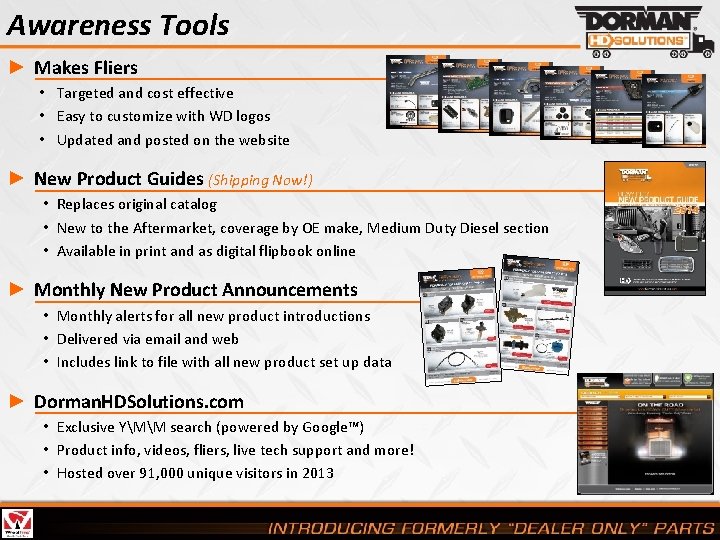 Awareness Tools ► Makes Fliers • Targeted and cost effective • Easy to customize