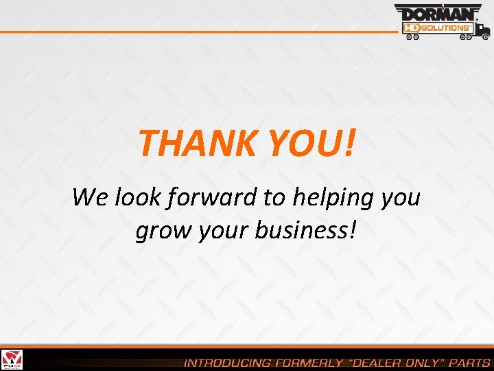 THANK YOU! We look forward to helping you grow your business! 