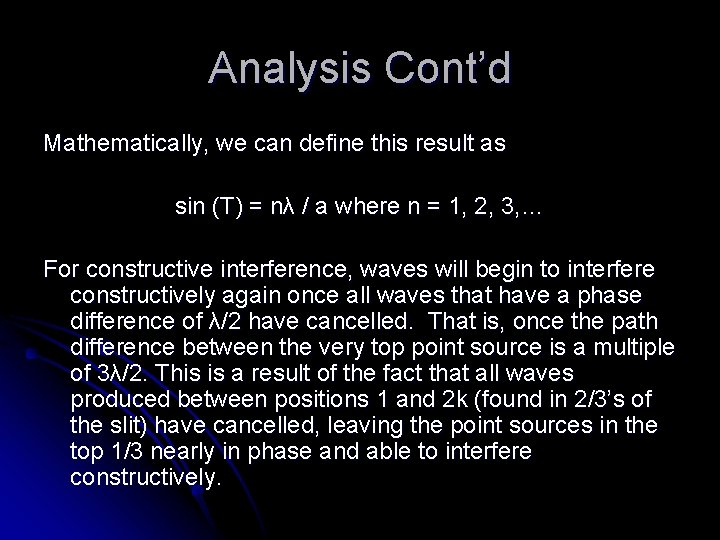 Analysis Cont’d Mathematically, we can define this result as sin (T) = nλ /