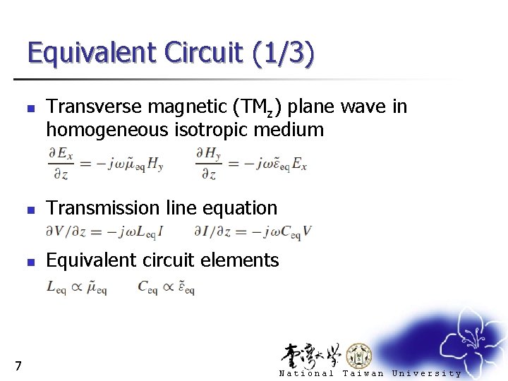 Equivalent Circuit (1/3) n 7 Transverse magnetic (TMz) plane wave in homogeneous isotropic medium