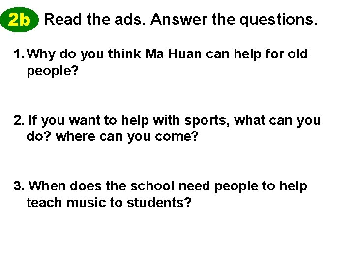 2 b Read the ads. Answer the questions. 1. Why do you think Ma