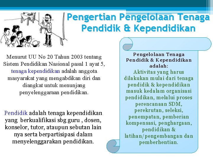 Pengertian Pengelolaan Tenaga Pendidik & Kependidikan Menurut UU No 20 Tahun 2003 tentang Sistem