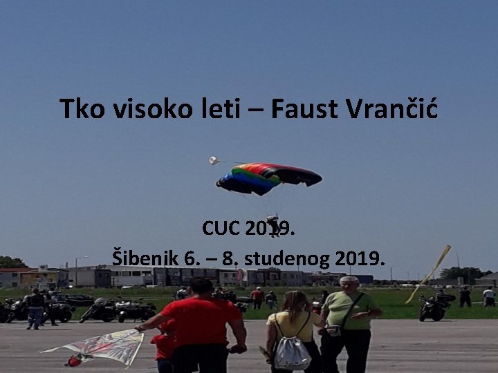 Tko visoko leti – Faust Vrančić CUC 2019. Šibenik 6. – 8. studenog 2019.