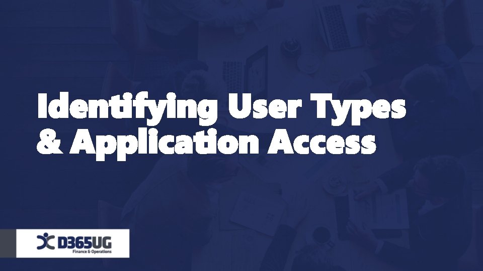 Identifying User Types & Application Access 