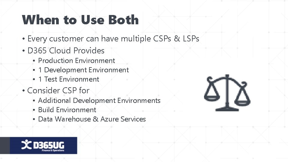 When to Use Both • Every customer can have multiple CSPs & LSPs •