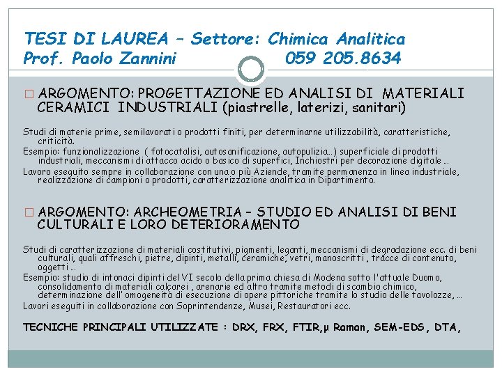 TESI DI LAUREA – Settore: Chimica Analitica Prof. Paolo Zannini 059 205. 8634 �