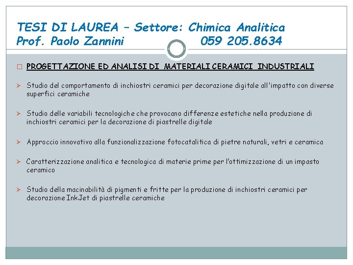 TESI DI LAUREA – Settore: Chimica Analitica Prof. Paolo Zannini 059 205. 8634 �