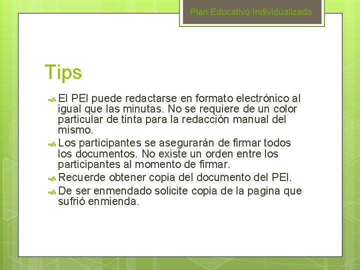 Plan Educativo Individualizado Tips El PEI puede redactarse en formato electrónico al igual que