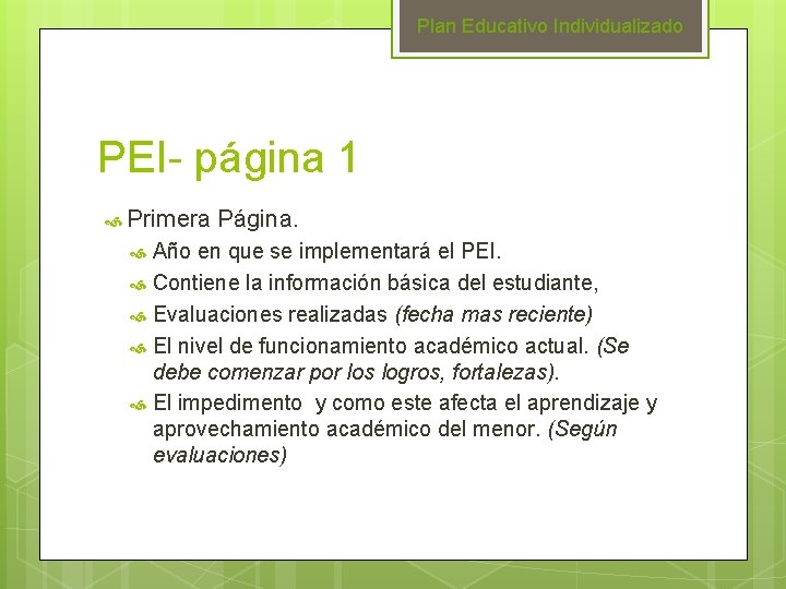 Plan Educativo Individualizado PEI- página 1 Primera Página. Año en que se implementará el