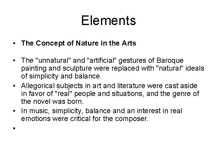 Elements • The Concept of Nature in the Arts • The "unnatural" and "artificial"