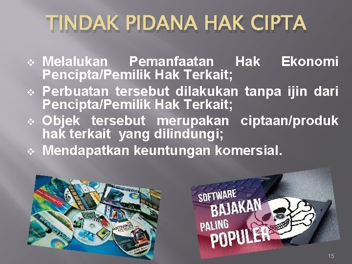 TINDAK PIDANA HAK CIPTA v v Melalukan Pemanfaatan Hak Ekonomi Pencipta/Pemilik Hak Terkait; Perbuatan