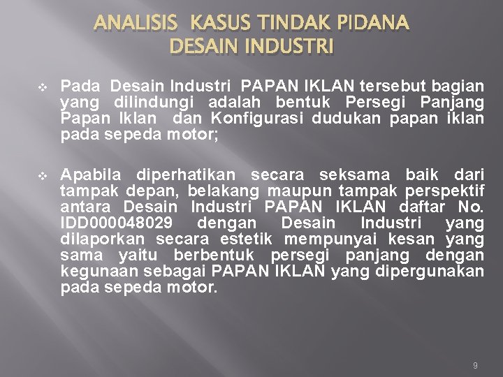 ANALISIS KASUS TINDAK PIDANA DESAIN INDUSTRI v Pada Desain Industri PAPAN IKLAN tersebut bagian