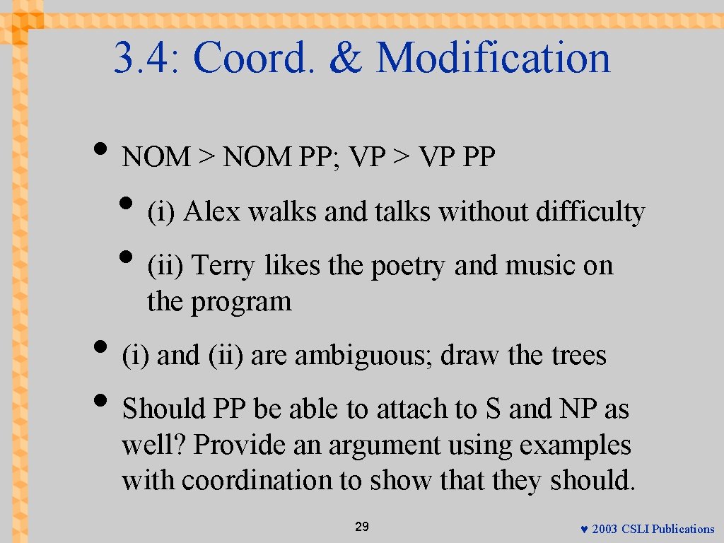 3. 4: Coord. & Modification • NOM > NOM PP; VP > VP PP