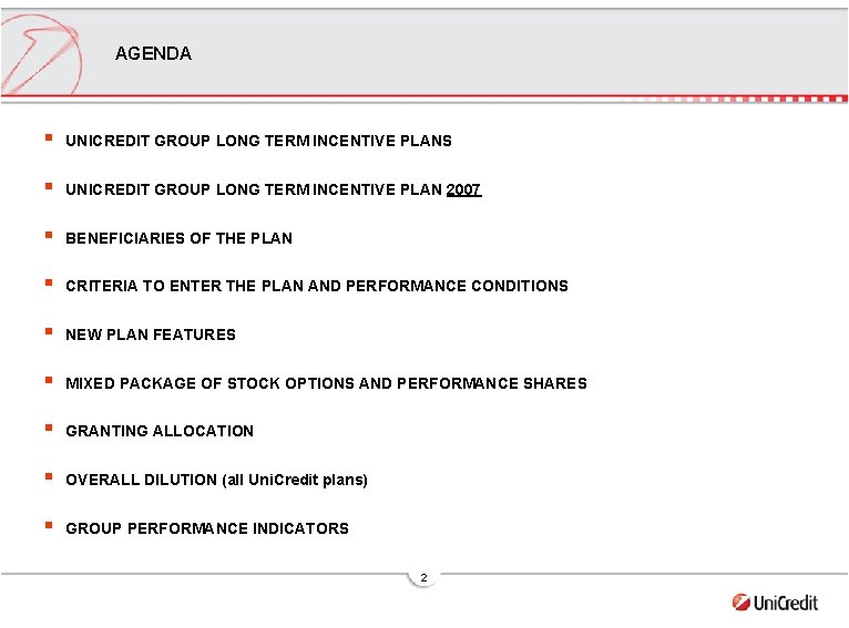 AGENDA § UNICREDIT GROUP LONG TERM INCENTIVE PLANS § UNICREDIT GROUP LONG TERM INCENTIVE