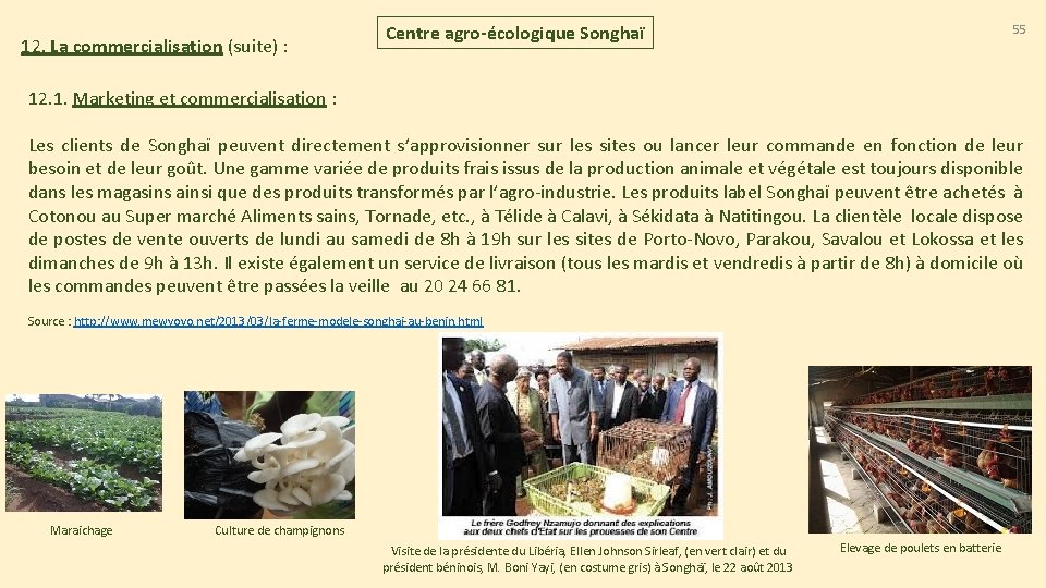 12. La commercialisation (suite) : Centre agro-écologique Songhaï 55 12. 1. Marketing et commercialisation