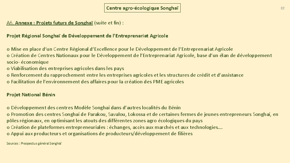 Centre agro-écologique Songhaï A 6. Annexe : Projets futurs de Songhaï (suite et fin)