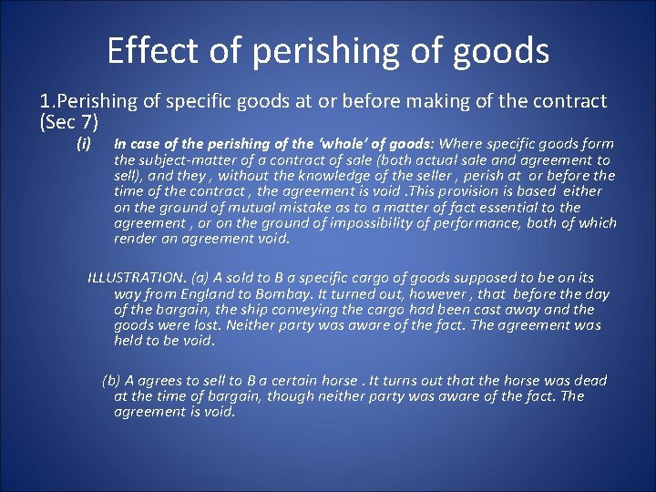 Effect of perishing of goods 1. Perishing of specific goods at or before making