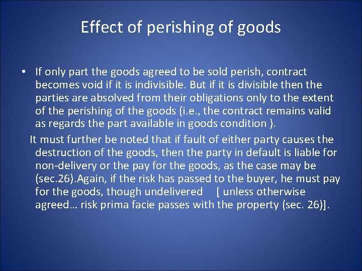 Effect of perishing of goods • If only part the goods agreed to be