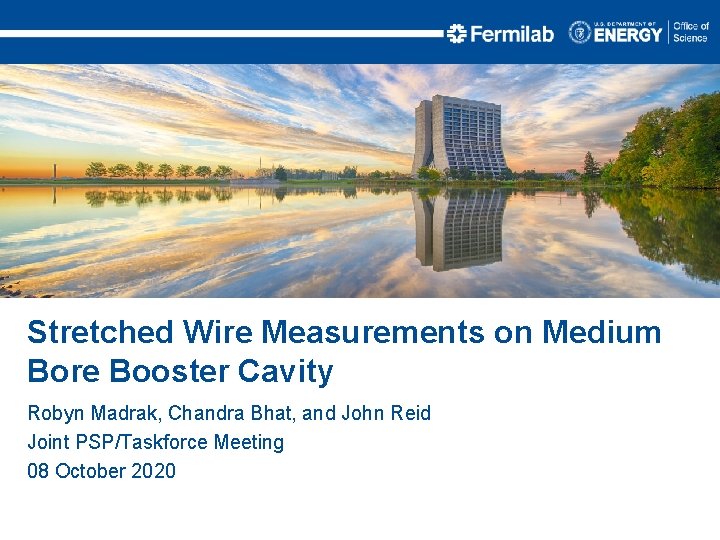 Stretched Wire Measurements on Medium Bore Booster Cavity Robyn Madrak, Chandra Bhat, and John