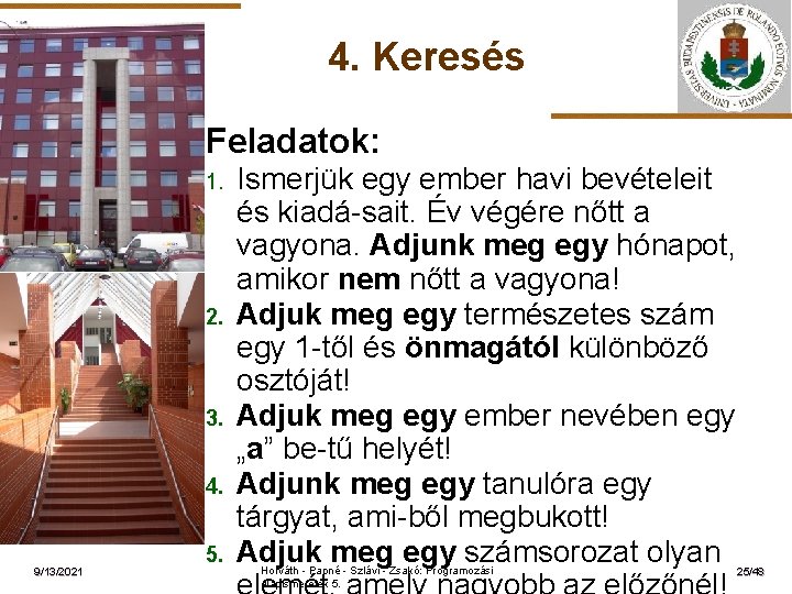 4. Keresés Feladatok: 1. ELTE 2. 3. 4. 9/13/2021 5. Ismerjük egy ember havi