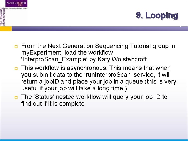 9. Looping From the Next Generation Sequencing Tutorial group in my. Experiment, load the