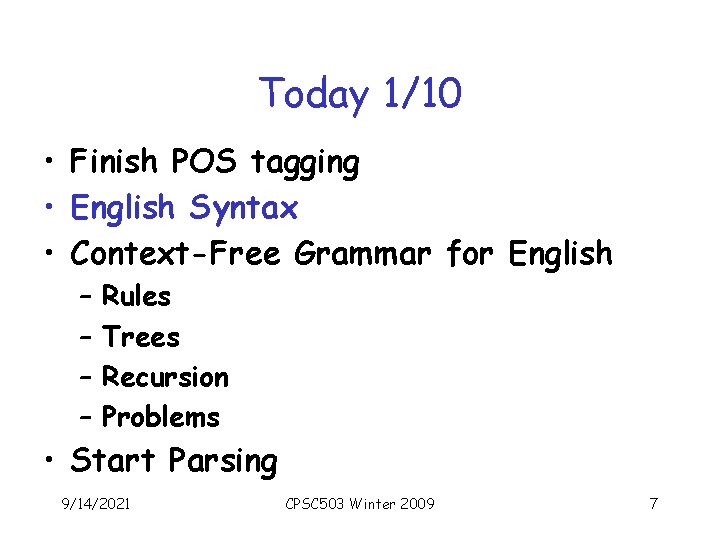 Today 1/10 • Finish POS tagging • English Syntax • Context-Free Grammar for English