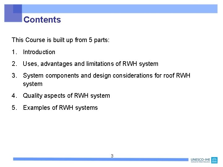 Contents This Course is built up from 5 parts: 1. Introduction 2. Uses, advantages