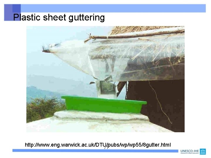 Plastic sheet guttering http: //www. eng. warwick. ac. uk/DTU/pubs/wp/wp 55/8 gutter. html 71 