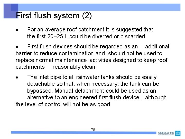 First flush system (2) For an average roof catchment it is suggested that the