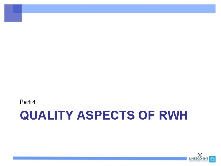 Part 4 QUALITY ASPECTS OF RWH 86 