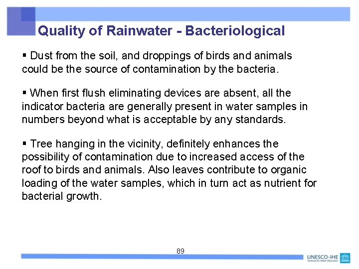Quality of Rainwater - Bacteriological § Dust from the soil, and droppings of birds