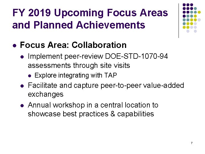 FY 2019 Upcoming Focus Areas and Planned Achievements l Focus Area: Collaboration l Implement