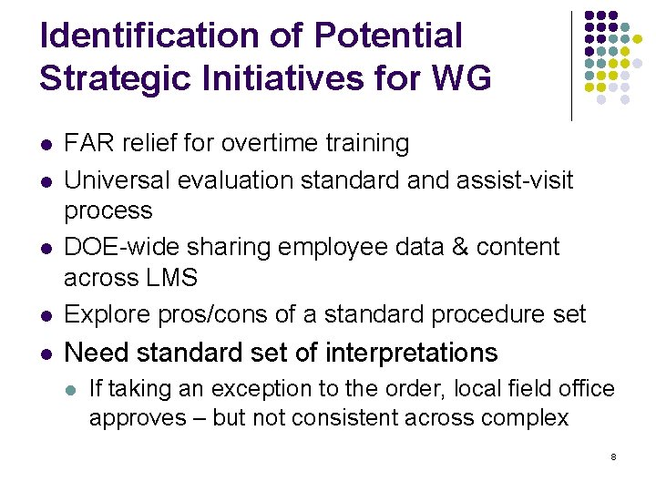 Identification of Potential Strategic Initiatives for WG l FAR relief for overtime training Universal