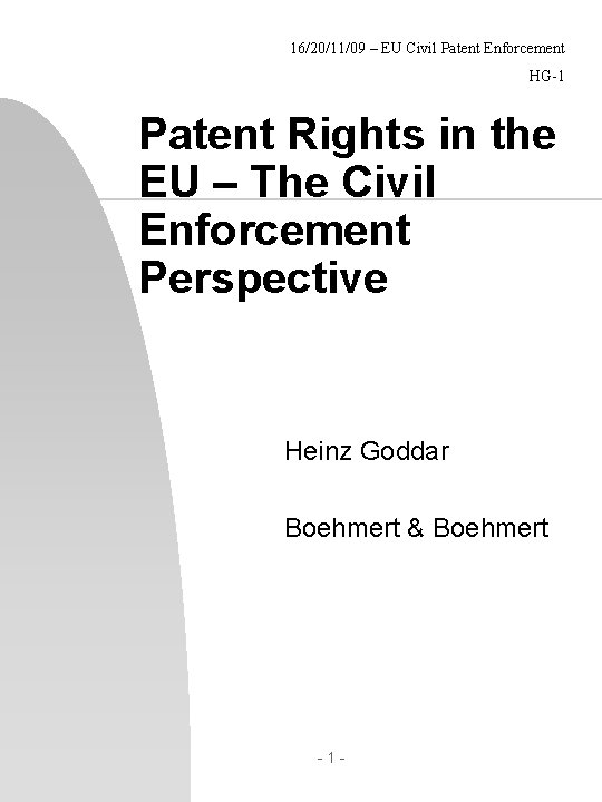 16/20/11/09 – EU Civil Patent Enforcement HG-1 Patent Rights in the EU – The