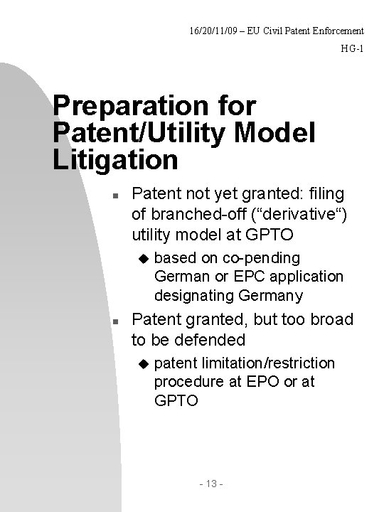 16/20/11/09 – EU Civil Patent Enforcement HG-1 Preparation for Patent/Utility Model Litigation n Patent