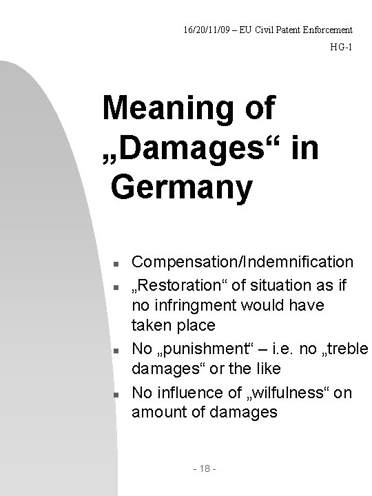 16/20/11/09 – EU Civil Patent Enforcement HG-1 Meaning of „Damages“ in Germany n n