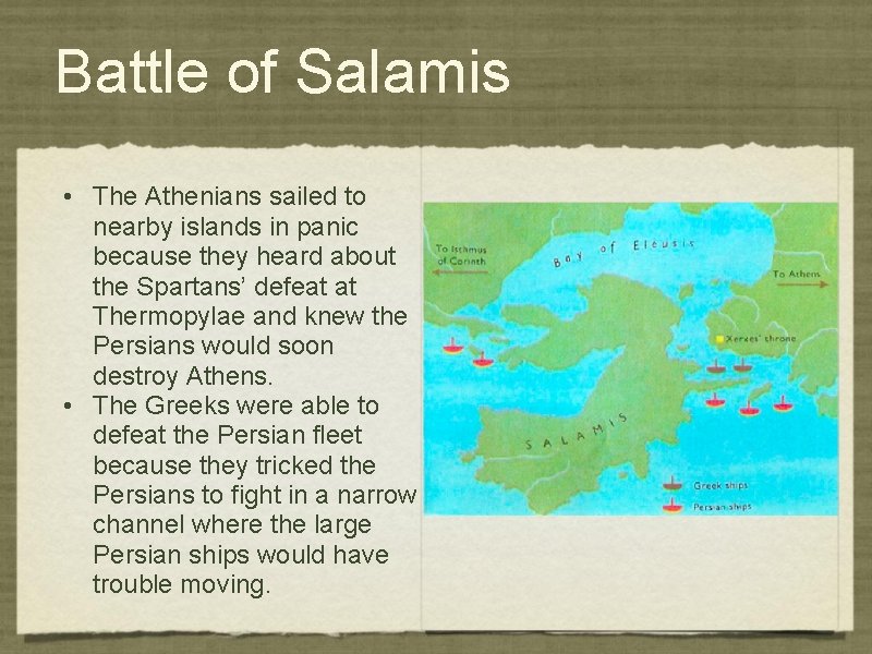 Battle of Salamis • The Athenians sailed to nearby islands in panic because they