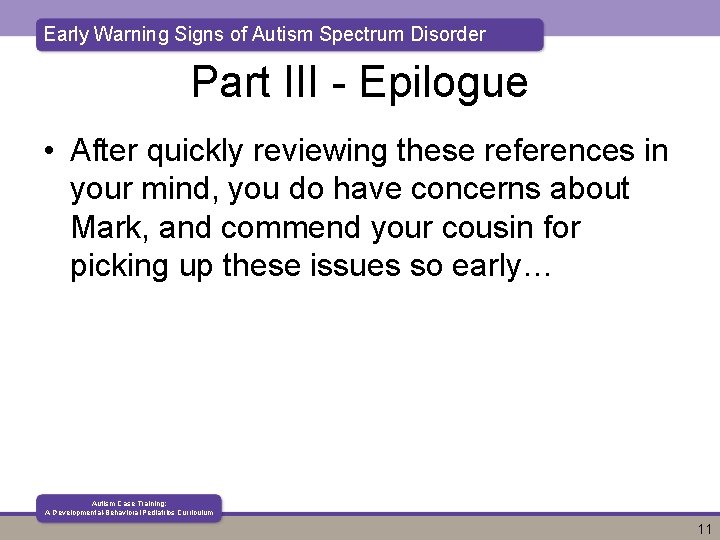 Early Warning Signs of Autism Spectrum Disorder Part III - Epilogue • After quickly