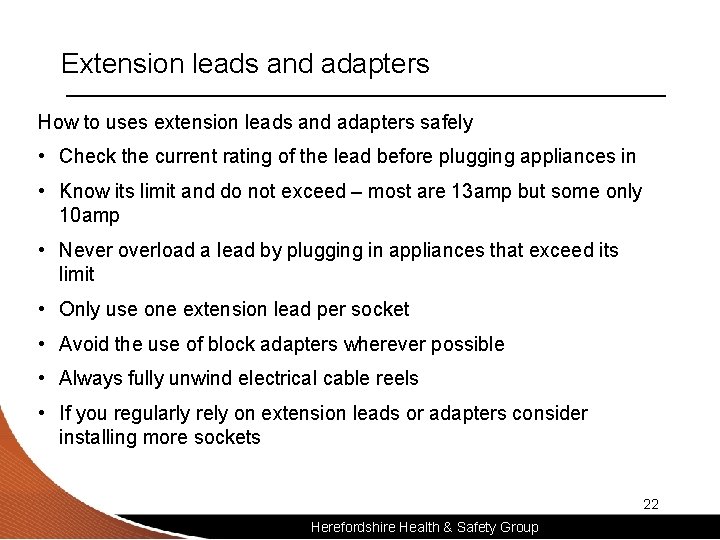 Extension leads and adapters How to uses extension leads and adapters safely • Check